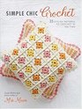 Simple Chic Crochet 35 stylish patterns to crochet in no time