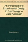 An Introduction to Experimental Design in Psychology A Case Approach