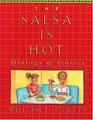 Salsa is Hot Dialogs and Stories