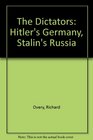 The Dictators Hitler's Germany Stalin's Russia