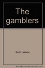 The gamblers