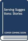 Serving Suggestions Stories