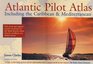 Atlantic Pilot Atlas Including the Caribbean  Mediterranean