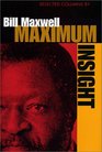 Maximum Insight Selected Columns of Bill Maxwell