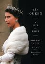 The Queen A Life in Brief