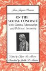 On the Social Contract  with Geneva Manuscript and Political Economy
