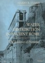 Water Distribution in Ancient Rome  The Evidence of Frontinus