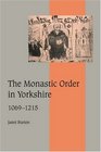 The Monastic Order in Yorkshire 10691215