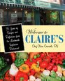 Welcome to Claire's 35 Years of Recipes and Reflections from the Landmark Vegetarian Restaurant