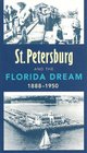St Petersburg and the Florida Dream 18881950