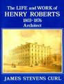 Life and Work of Henry Roberts 180376 Architect Model Housing and Healthy Nations