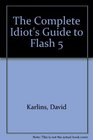 The Complete Idiot's Guide to Flash 5