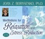 Meditations for Relaxation and Stress Reduction