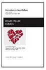 Biomarkers in Heart Failure An Issue of Heart Failure Clinics