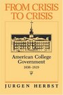 From Crisis to Crisis American College Government 16361819