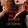 The Mother Next Door A Novel of Suspense