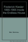 Frederick Kiesler 18901965 Inside the Endless House