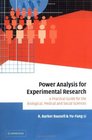 Power Analysis for Experimental Research A Practical Guide for the Biological Medical and Social Sciences