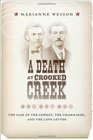 A Death at Crooked Creek The Case of the Cowboy the Cigarmaker and the Love Letter