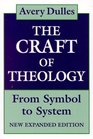 The Craft of Theology  From Symbol to System