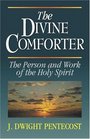 The Divine Comforter The Person and Work of the Holy Spirit