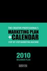 The Creative Professional's 2010 Marketing Plan  Calendar  Beginner