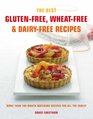 The Best GlutenFree WheatFree  DairyFree Recipes More Than 100 Mouthwatering Recipes for All the Family