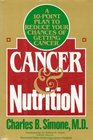 Cancer and Nutrition A 10 Point Plan to Reduce Your Chances of Getting Cancer