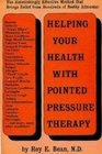 Helping Your Health With Pointed Pressure Therapy