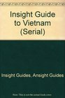 Insight Guide to Vietnam