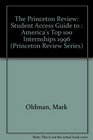 PR Student Access Guide America's Top Internships 96 ed The First and Only Guide to the Best Internships