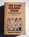 The good soldier Svejk and his fortunes in the World War
