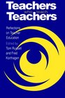 Teachers Who Teach Teachers Reflections On Teacher Education