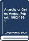 Anarchy or Order Annual Report 19821991