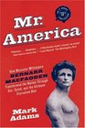 Mr America How Muscular Millionaire Bernarr Macfadden Transformed the Nation Through Sex Salad and the Ultimate Starvation Diet