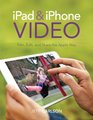 iPad and iPhone Video Film Edit and Share the Apple Way