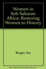 Women in SubSaharan Africa  Restoring Women to History