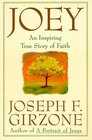 Joey  An inspiring true story of faith and forgiveness