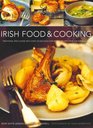 Irish Food  Cooking Traditional Irish cuisine with over 150 delicious stepbystep recipes from the Emerald Isle