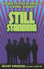Still Standing Addicts Talk About Living Sober