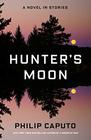 Hunter's Moon A Novel in Stories