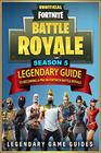 Fortnite: The Legendary Guide to becoming a Pro in Season 5 of Fortnite Battle Royale