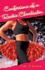 Confessions of a Rookie Cheerleader A Novel