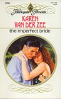 The Imperfect Bride (Harlequin Presents, No 11486)