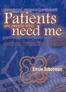 Patients Are People Who Need ME