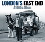 London's East End A 1960s Album