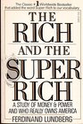 The Rich and the SuperRich A Study in the Power of Money Today