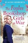 The Foyles Bookshop Girls at War (Foyles Girls, Bk 2)