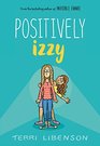Positively Izzy (Emmie & Friends, Bk 2)