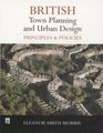 British Planning and Urban Design Principles and Policies in the 20th